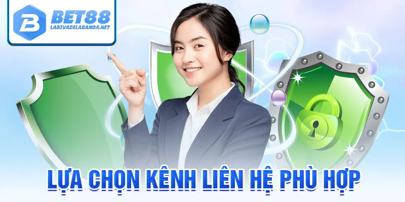Lựa chọn kênh liên hệ phù hợp