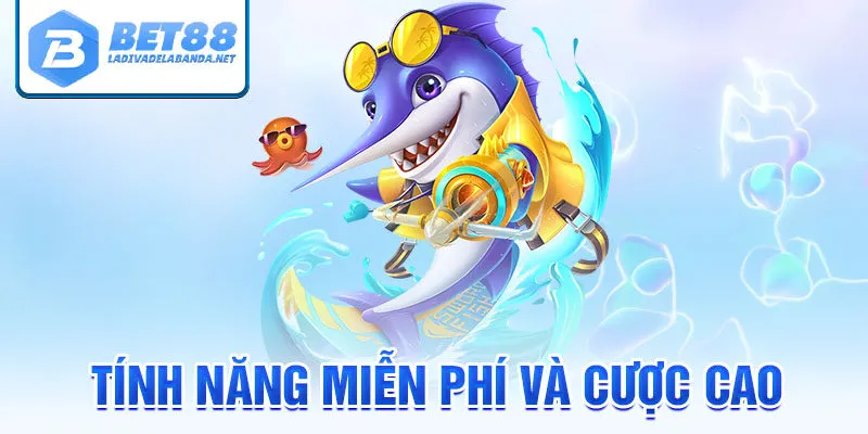 Tính năng miễn phí và cược cao
